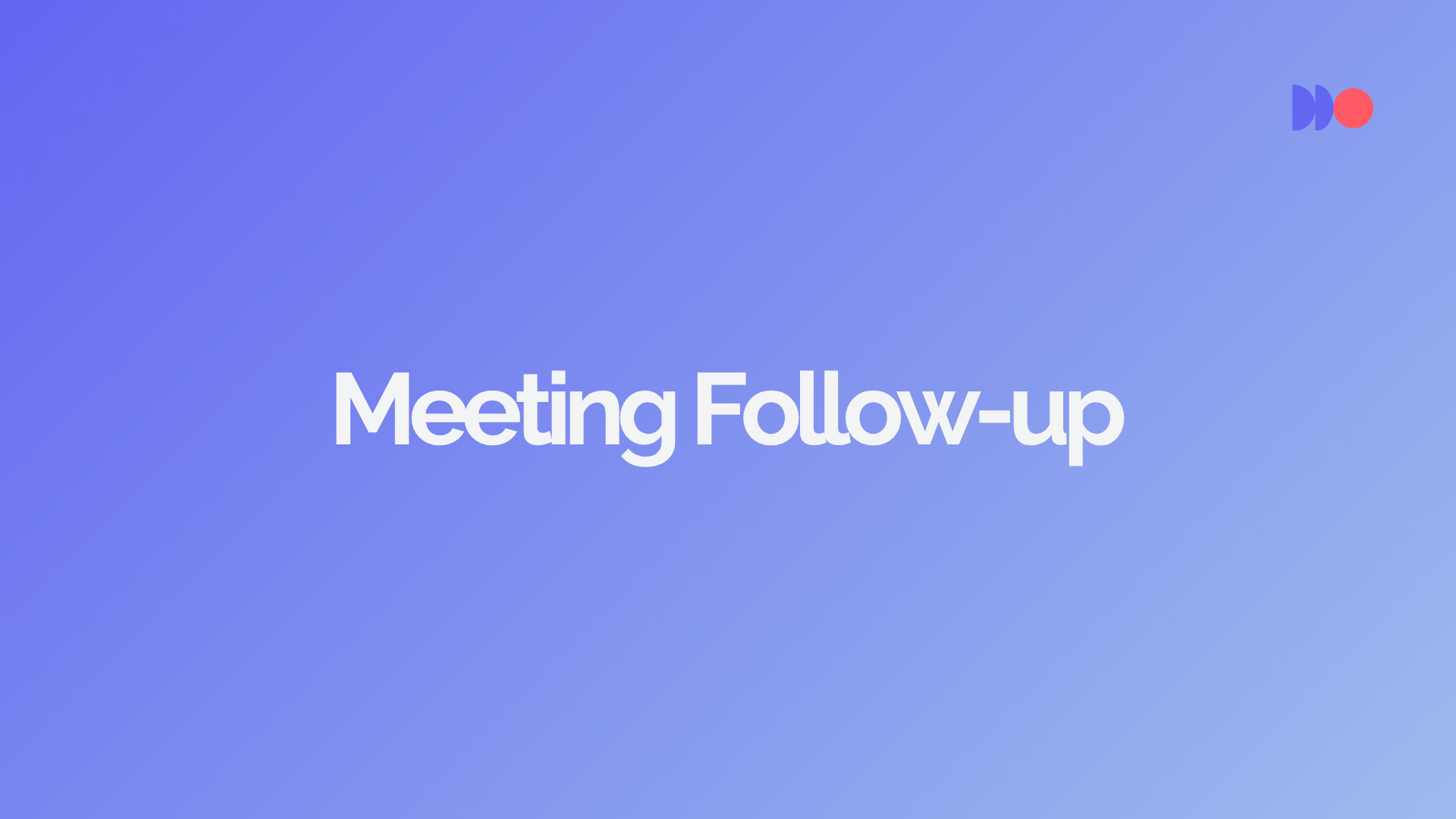 How to Use AI to Automate Meeting Follow-Up Emails (+ Templates)