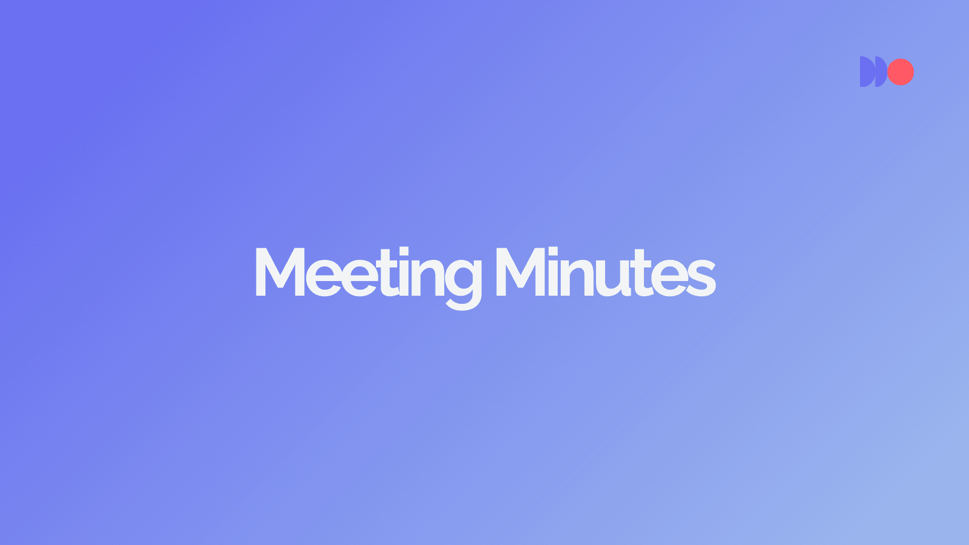 Meeting Minutes Mastery: Templates, Best Practices & AI Tools